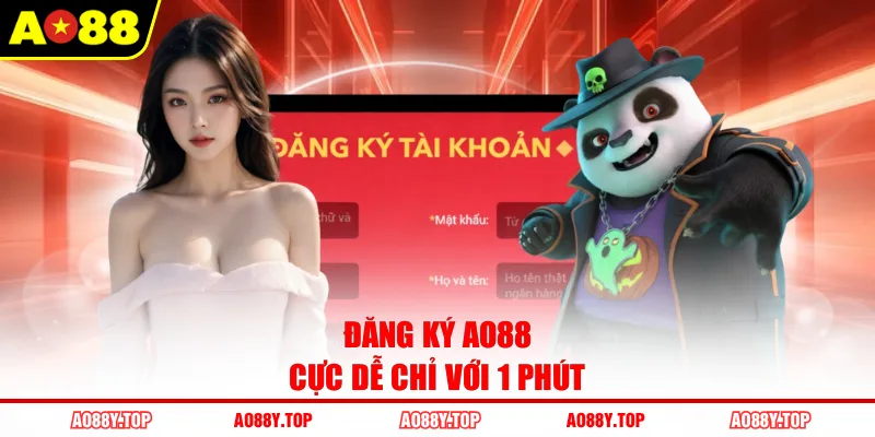 Đăng ký AO88 cực dễ chỉ với 1 phút